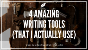 4 Amazing Writing Tools (That I Actually Use)